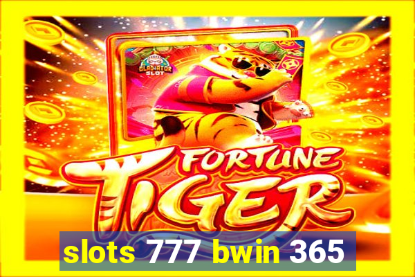 slots 777 bwin 365